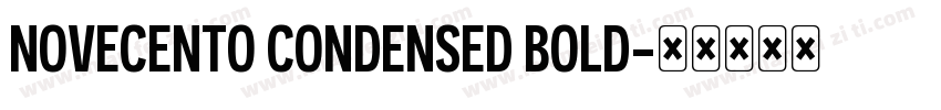 NOVECENTO CONDENSED BOLD字体转换